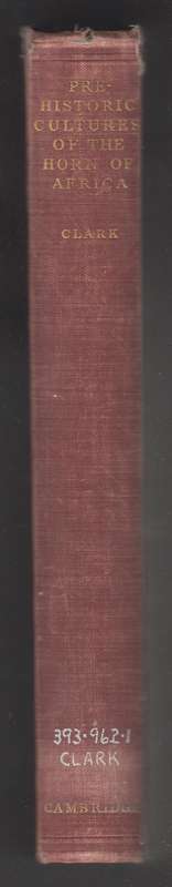 The Prehistoric Cultures of the Horn of Africa. An analysis of the S - Clark, J. D.