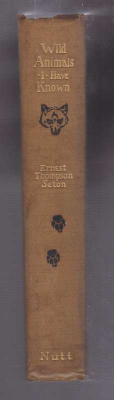Wild Animals I have Known, and 200 Drawings - Seton, Ernest Thompson