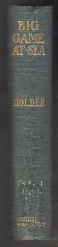 Big Game at Sea - Holder, Charles Frederick