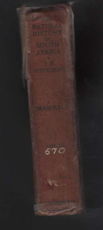 The Natural History of South Africa. Mammals in Four Volumes, Vol. 3 - Fitzsimmons, F. W.