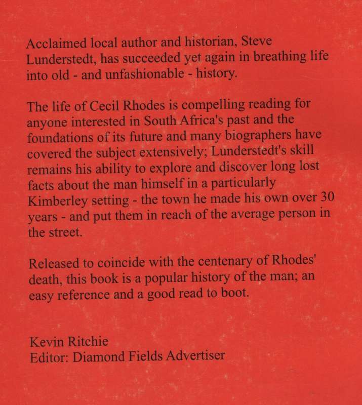 The King of Diamonds: Cecil John Rhodes, His Life in Kimberley - Lunderstedt, Steve