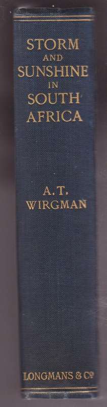 Storm and Sunshine in South Africa, with some Personal and Historica - Wirgman, A. Theodore