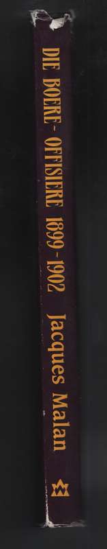 Die Boereoffisiere van die Tweede Vryheidsoorlog 1899-1902 - Malan, Jacques