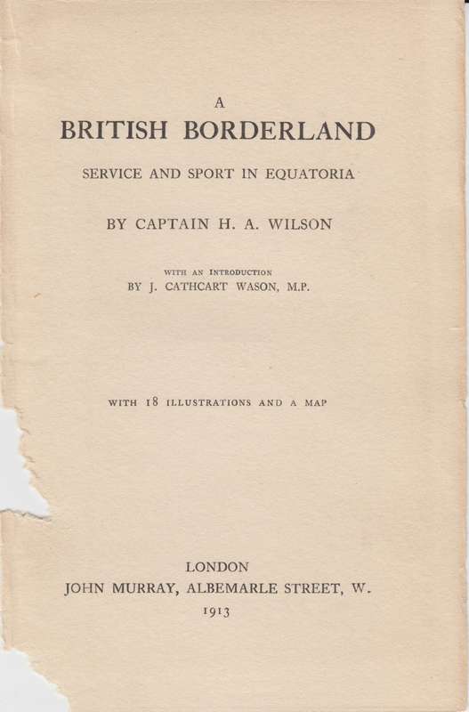 A British Borderland. Service and Sport in Equatoria - Wilson, H. A.