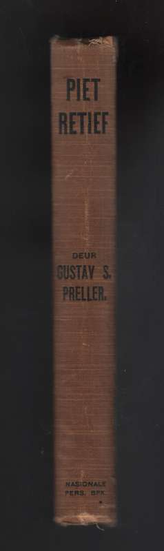 Piet Retief: Lewensgeskiedenis van die Grote Voortrekker - Preller, Gustav S.