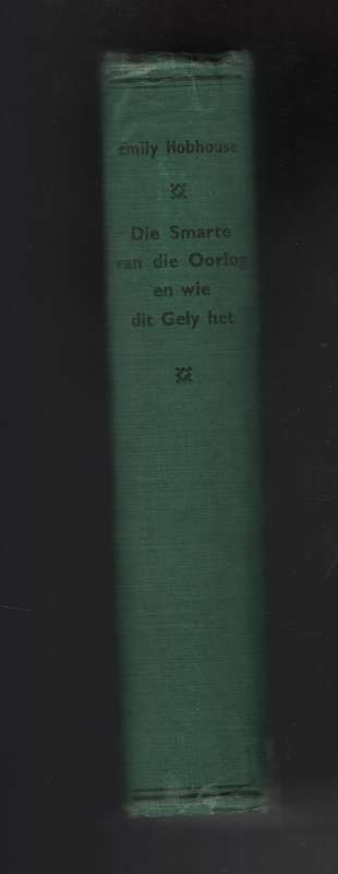 Die Smarte van Oorlog en wie dit gely het - Hobhouse, Emily; Van der Mer
