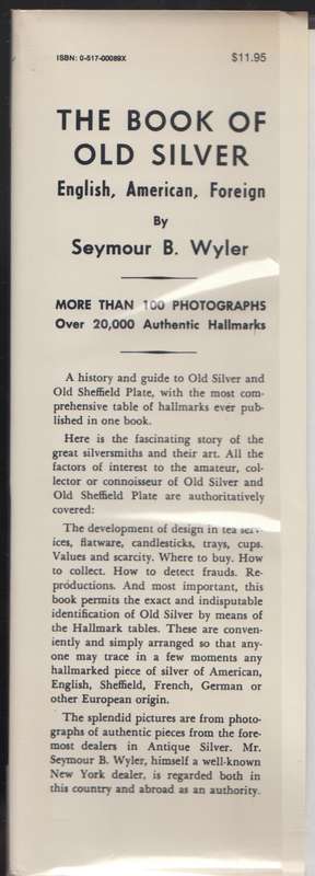 The Book of Old Silver, English/American/Foreign, With All Available - Wyler, Seymour B.
