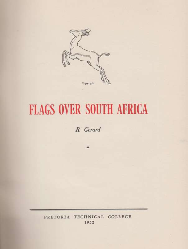 Flags Over South Africa - Gerard, R.