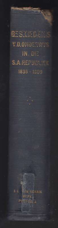 Geskiedenis van die Onderwys in die Suid Afrikaanse Republiek (1836- - Luchtenburg, A. H.