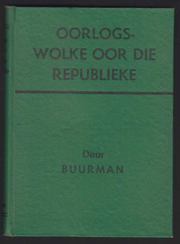 Oorlogswolke Oor die Republieke. Die Herinneringe van 'n Boere-Offis - Buurman