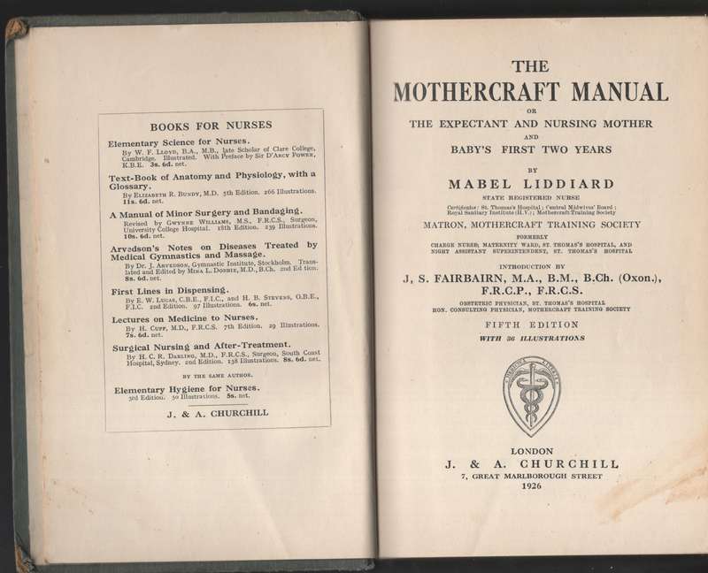 The Mothercraft Manual, or the Expectant and Nursing Mother and Baby - Liddiard, Mabel