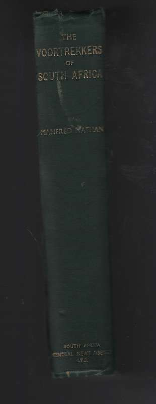The Voortrekkers of South Africa: From the Earliest Times to the Fou - Nathan, Manfred