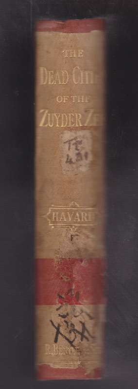The Dead Cities of the Zuyder Zee: A Voyage to the Picturesque Side  - Wood, Annie