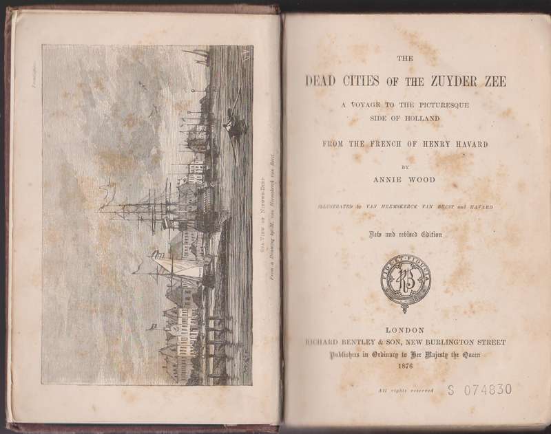 The Dead Cities of the Zuyder Zee: A Voyage to the Picturesque Side  - Wood, Annie