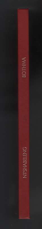 Ntshabeleng Social Structure: A Study of a Northern Sotho Tribe. Dep - Bothma, C. V.