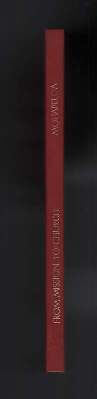 From Mission to Church. Fifty Years of the Work of the Paris Evangel - Mohapeloa, J. M.