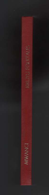 Kikiyu Folktales, Their Nature and Value - Mwangi, Rose