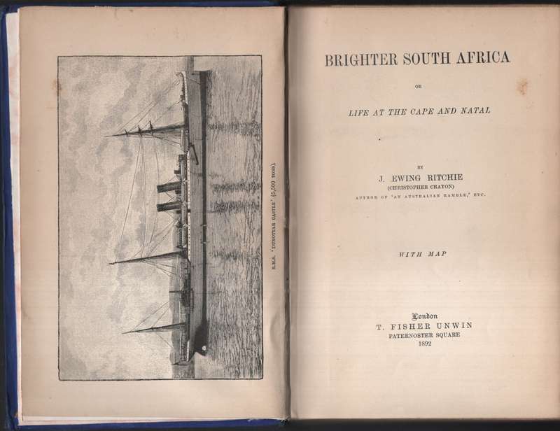 Brighter South Africa, or Life at the Cape and Natal - Ritchie, J. Ewing