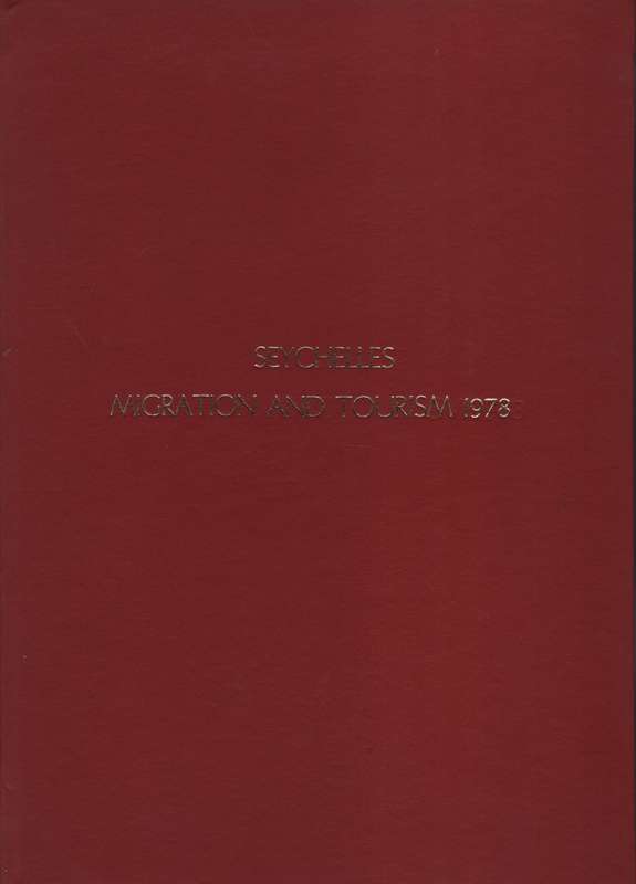 Republic of Seychelles. Migration and Tourism Statistics 1978 - Statistics Division