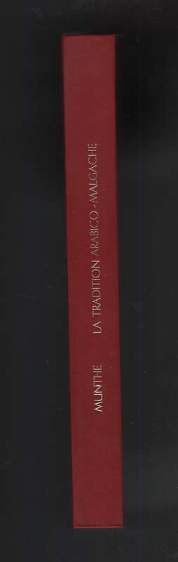 La Tradition Arabico-Malgache vue a travers le Manuscrit A-6 D'Oslo  - Munthe, Ludvig