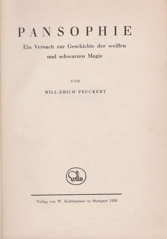 Pansophie: Ein Versuch zur Geschichte der weissen und schwarzen Magi - Peuckert, Will-Erich