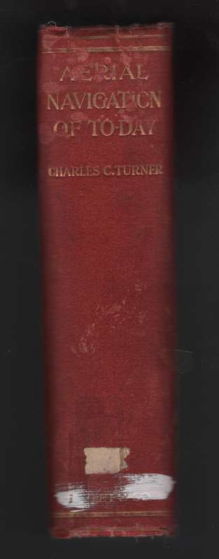 Aerial Navigation of To-day: A Popular Account of the Evolution of A - Turner, Charles C.