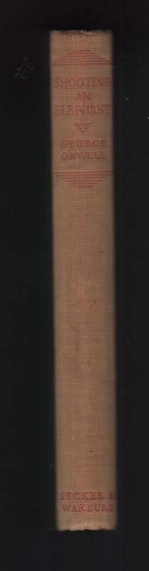 Shooting an Elephant and Other Essays - Orwell, George
