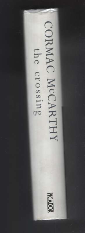 The Crossing. Volume 2 of the Border Trilogy - Cormac McCarthy