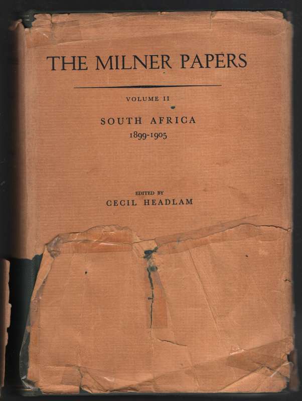 The Milner Papers. South Africa, 1897-1905. 2 Volumes - Lord Milner; Cecil Headlam (
