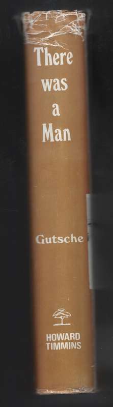 There was a Man: The Life and Times of Sir Arnold Theiler K.C.M.G. o - Gutsche, Thelma