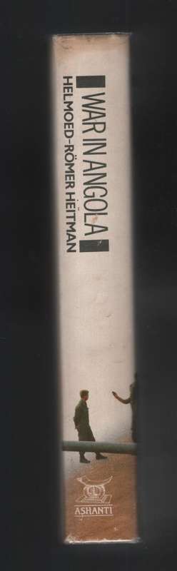 War in Angola: The Final South African Phase - Heitman, Helmoed-RÃ¶mer