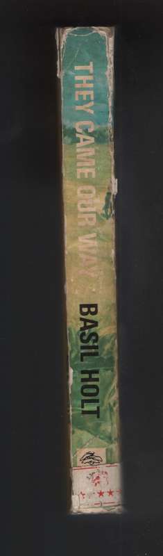They Came Our Way: A Miscellany of Historical Tales and Scetches of  - Holt, Basil
