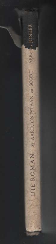 Die Roman: Sy Aard, Ontstaan en Soort - Jonker, Abr. H.