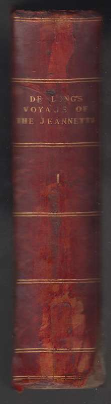 The Voyage of the Jeannette. The Ship and Ice Journals of George W.  - De Long, George W.; De Long,