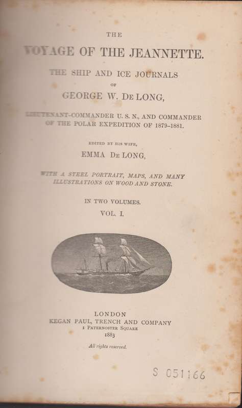 The Voyage of the Jeannette. The Ship and Ice Journals of George W.  - De Long, George W.; De Long,