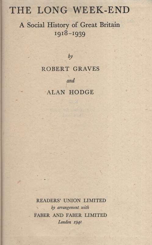 The Long Week-end: A Social History of Great Britain, 1918-1939 - Graves, Robert