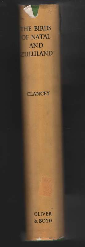 The Birds of Natal and Zululand - Clancey, P. A.