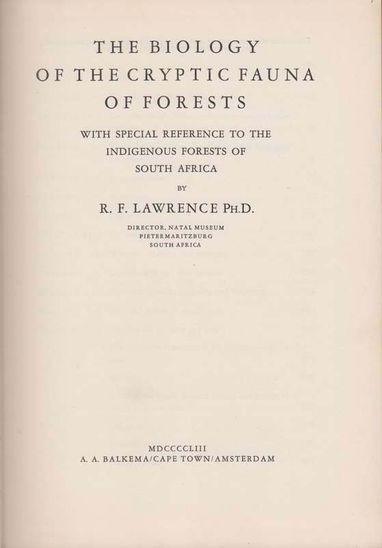 The Biology of the Cryptic Fauna of Forests. With Special Reference  - Lawrence, R. F.