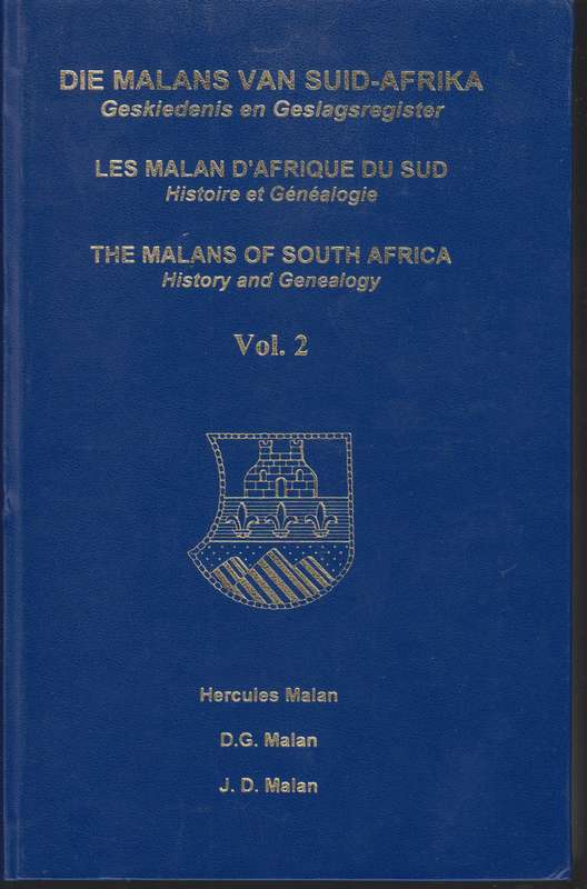 Die Malans van Suid-Afrika, Geskiedenis en Geslagsregister / Les Mal - Hercules Malan; D. G. Malan;