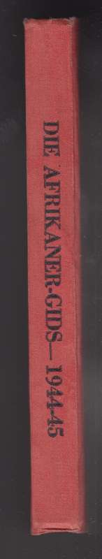 Die Afrikaner-Gids 1944-45 - Haywood Jnr, J. J. (ed)