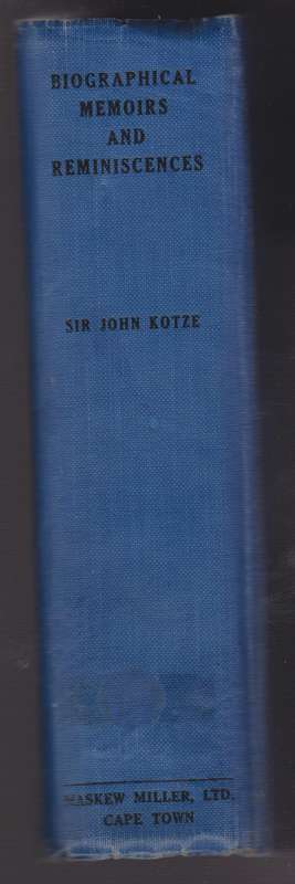 Biographical Memoirs and Reminiscences - Kotze, John