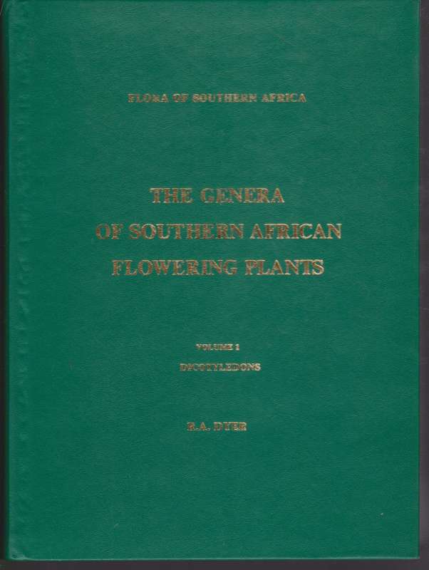 The Genera of Southern African Flowering Plants. Vol 1: Dicotyledons - Dyer, R. Allan