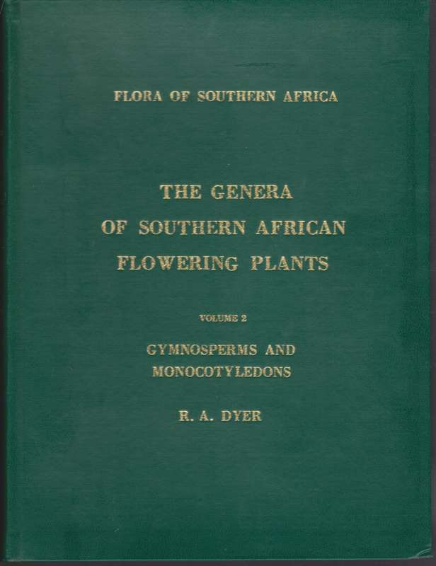 The Genera of Southern African Flowering Plants. Vol 1: Dicotyledons - Dyer, R. Allan