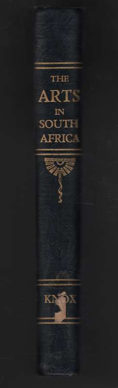 The Arts in South Africa - W. H. K.