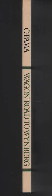 Wagon Road to Wynberg - Pama, C.
