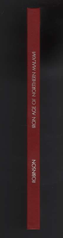 Iron Age of Northern Malawi: An Archaeological Reconnaissance. Depar - Robinson, K. R.