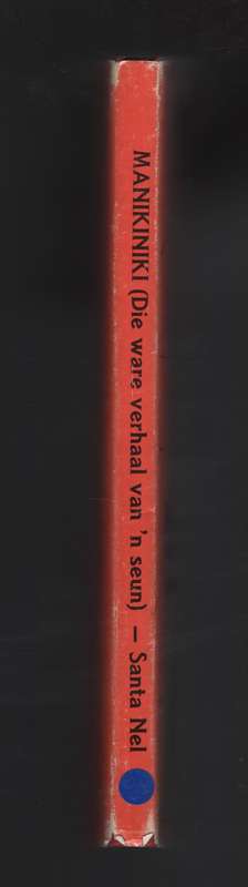 Manikiniki: Die Ware Verhaal van 'n Seun, 1890-1903 - Nel, Santa