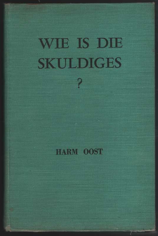 Wie is die Skuldiges? - Oost, Harm
