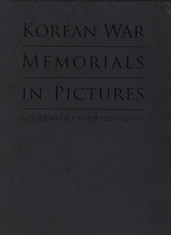 Korean War Memorials in Pictures: Remembering UN Participation 60 Ye - Ministry of Patriots and Vet