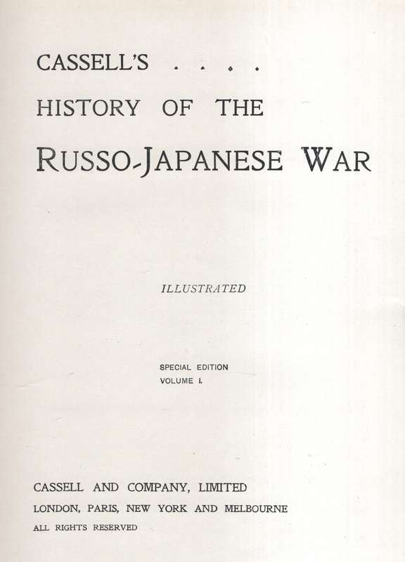 Cassell's History of the Russo-Japanese War. Special Edition. Volume - Various